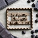 Emporte-pièce Je t'aime plus que le chocolat